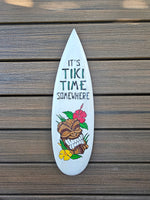It's Tiki Time Somewhere Surfboard 23"