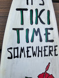 It's Tiki Time Somewhere Surfboard 23"