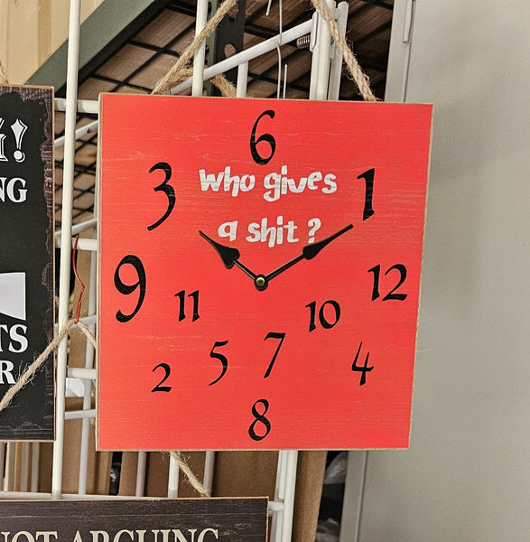 Who Gives A Sh!t?  Funny clock picture wood sign