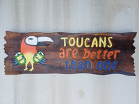 Tiki sign  23.5" Toucans are Better Than One