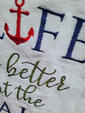 "Life is Better at The Lake" Towel