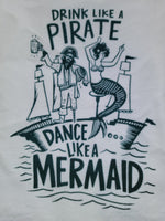 Drink Like a Pirate Dance Like a Mermaid Towel