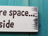 My Husband Needed More Space... So I Locked Him Outside - Handmade sign