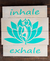 inhale / exhale  - Handmade sign