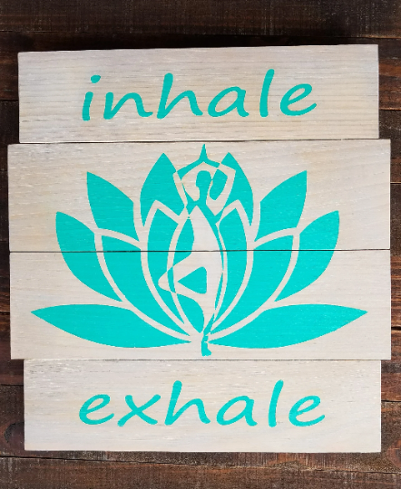 inhale / exhale  - Handmade sign Yoga decor